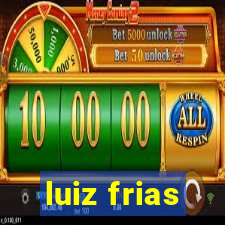 luiz frias